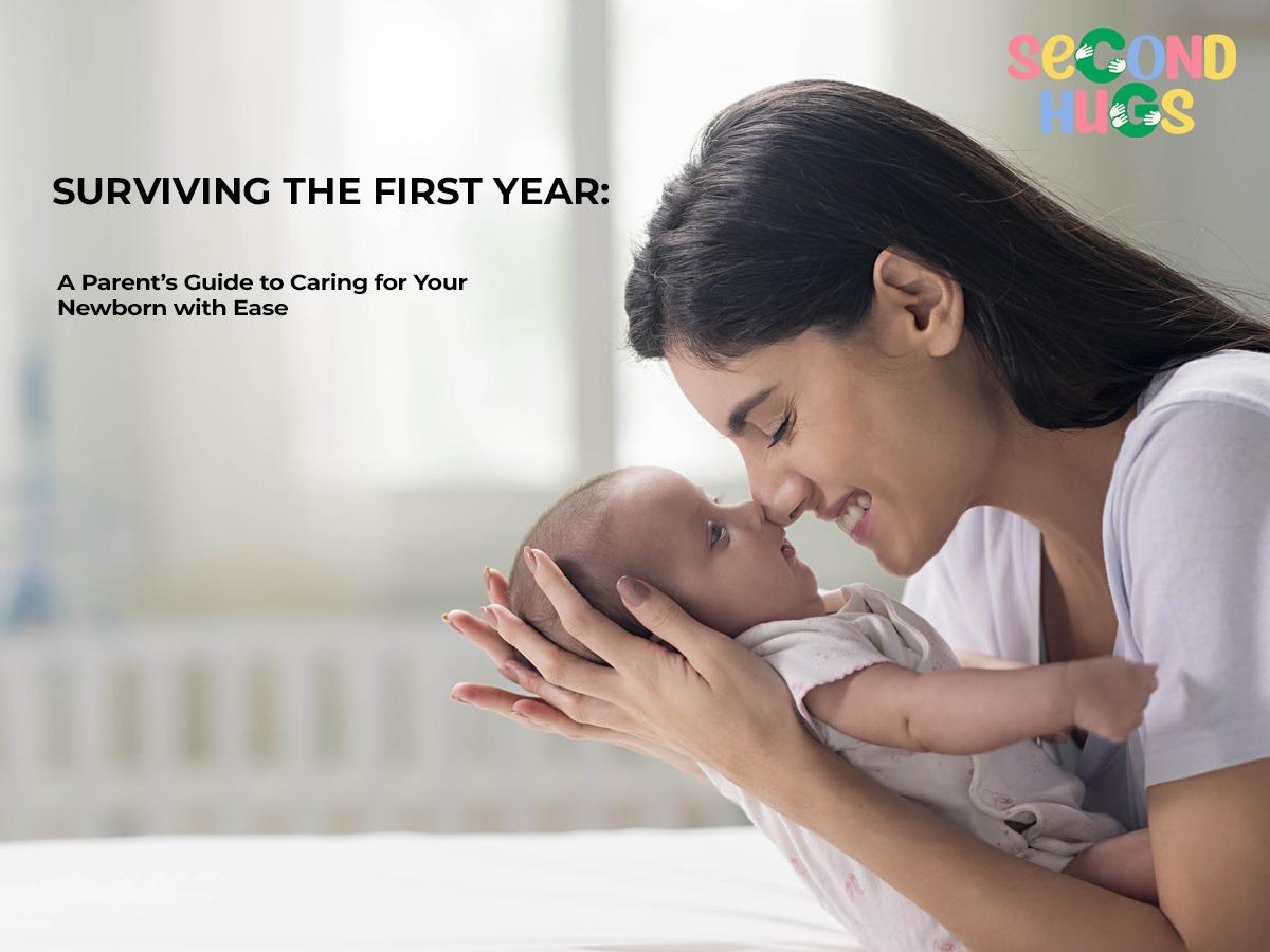 Surviving the First Year: A Parent’s Guide to Caring for Your Newborn ...