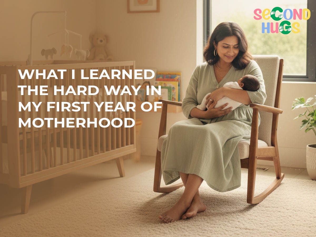 What I Learned the Hard Way in My First Year of Motherhood